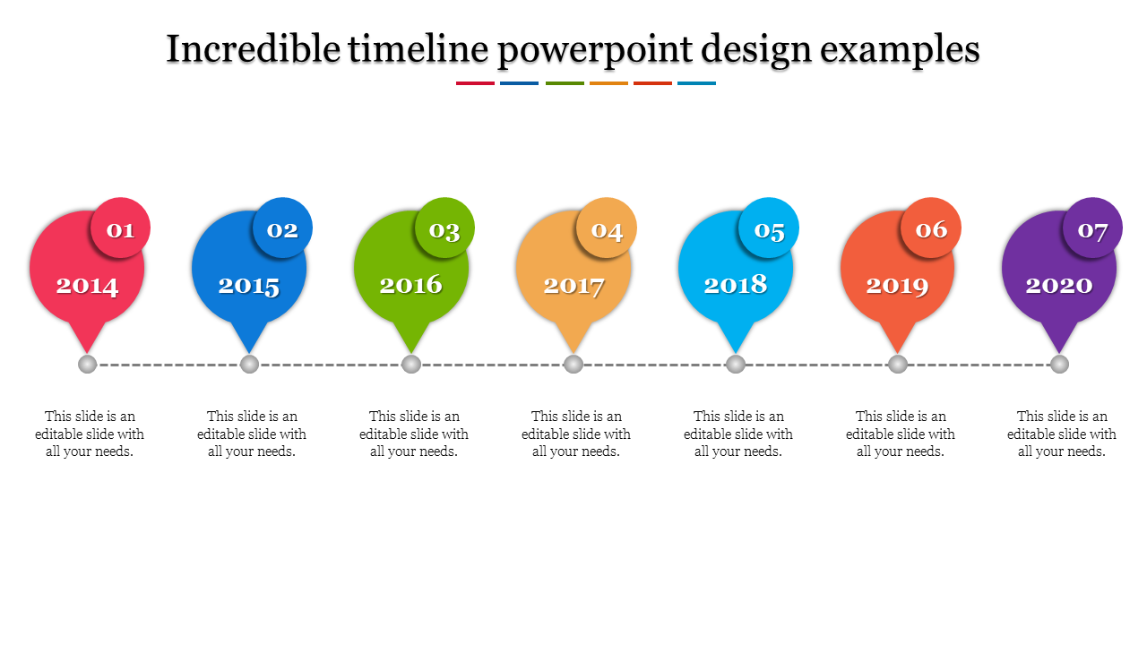 Colorful timeline design slide with seven milestones from 2014 to 2020 featuring bubbles for each year with placeholder text.