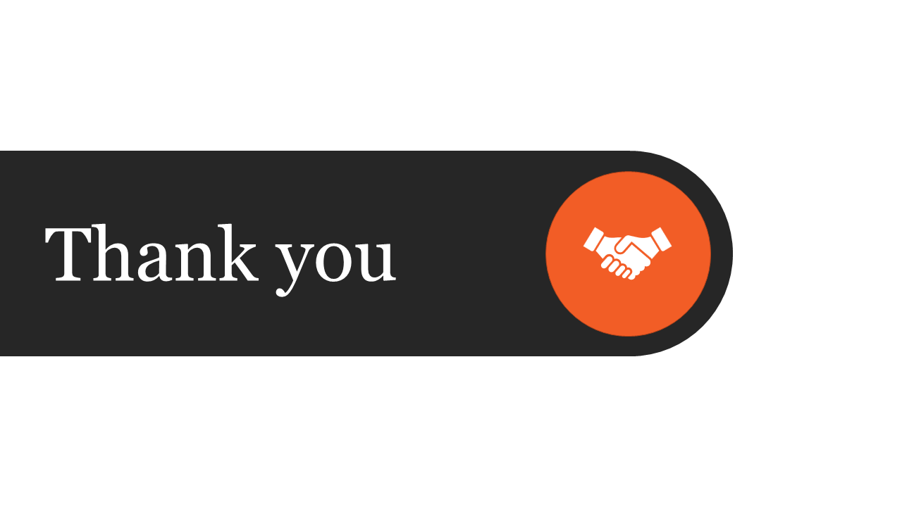 A PowerPoint slide with a black background, a white Thank you message and an orange circle with a handshake icon.