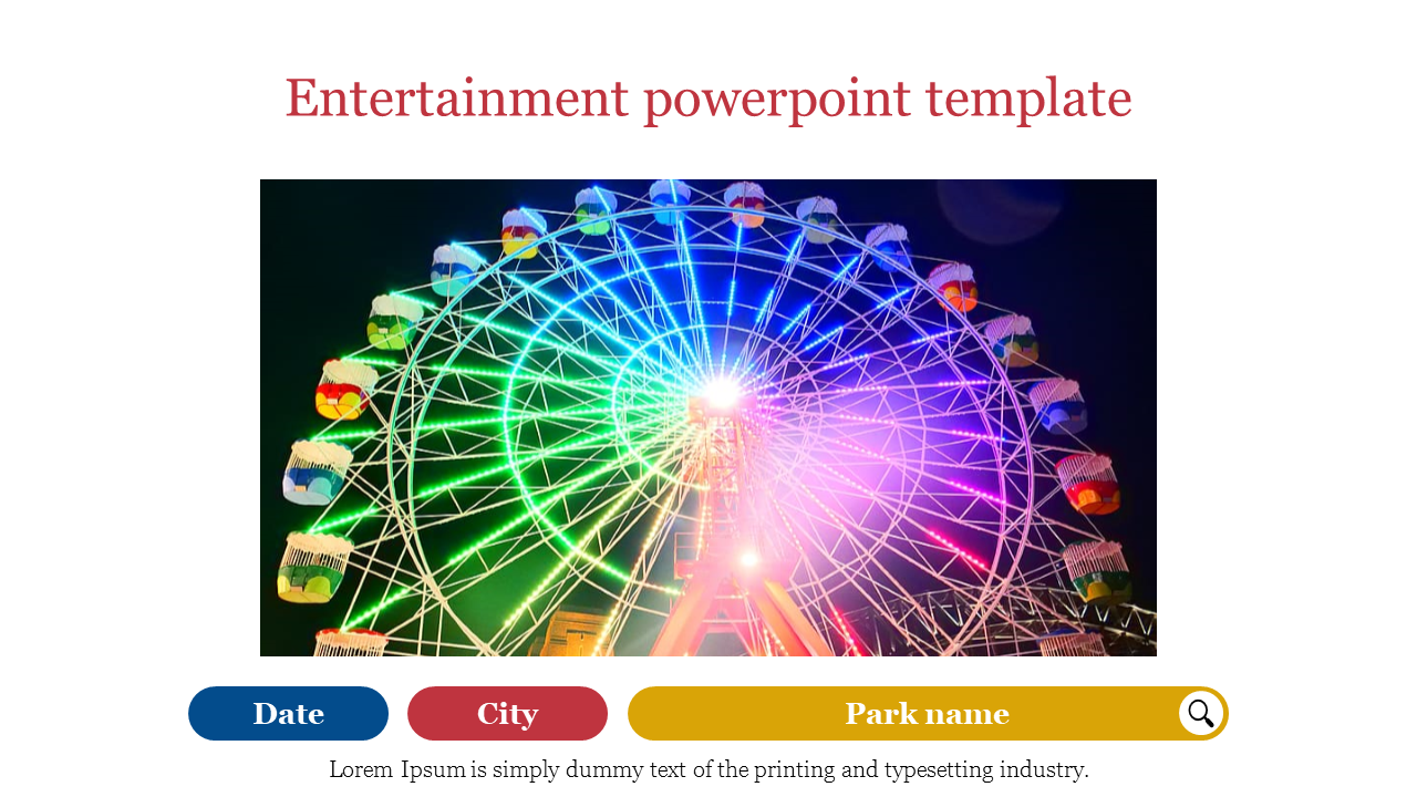 Entertainment slide features a vibrant Ferris wheel lit with multicolor lights, with sections for date, city, and park name.