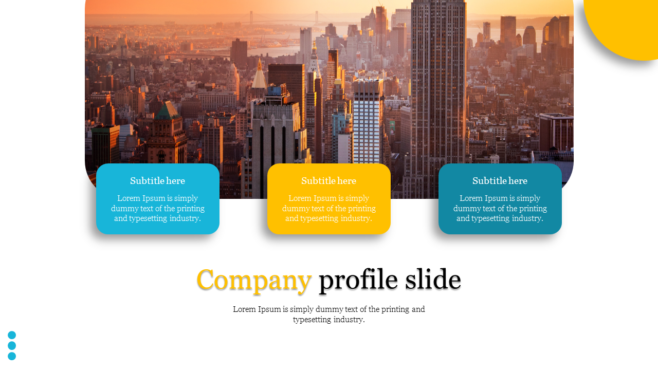 Company profile slide with a city skyline background, and three round text frames in blue and yellow with dynamic text.