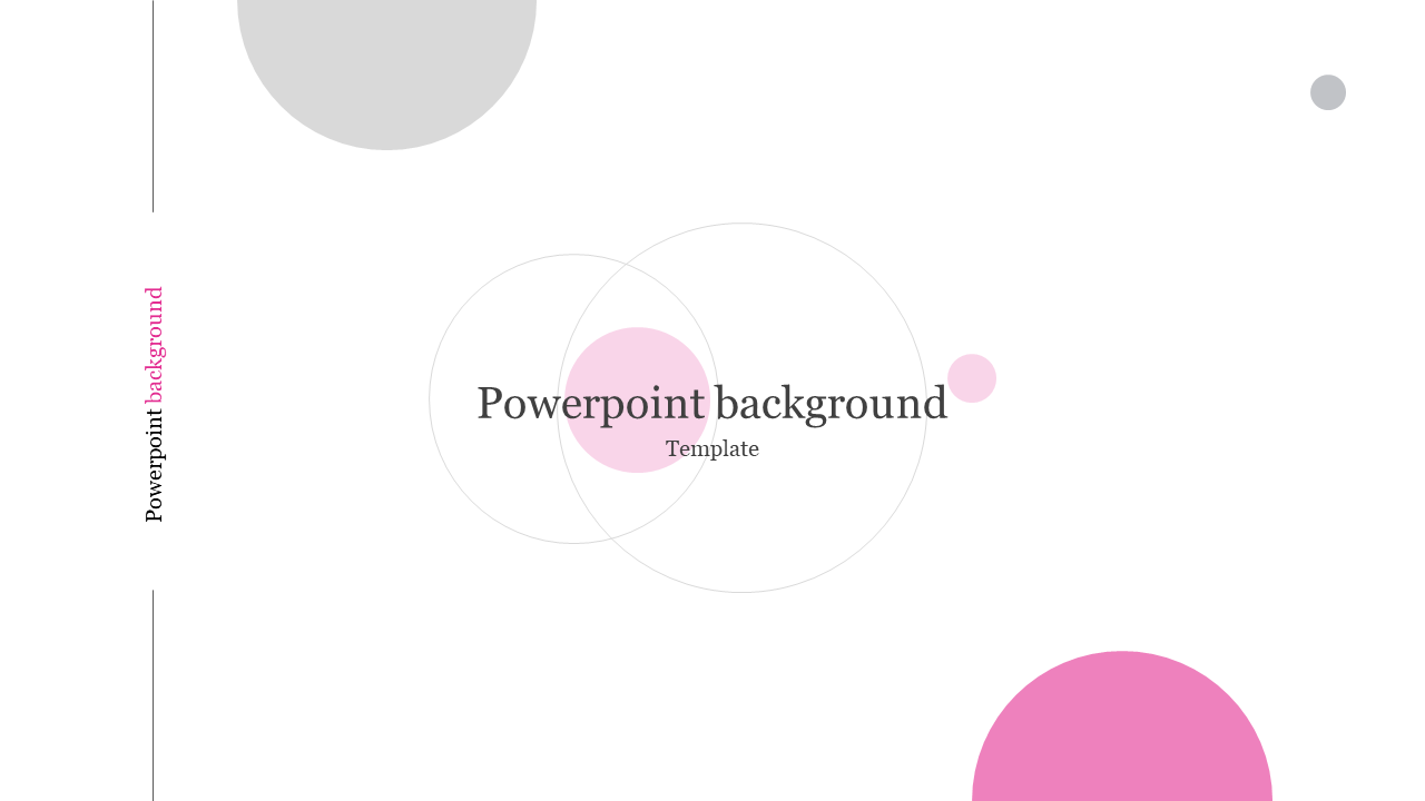 Minimalist PowerPoint background template featuring overlapping circles in pink and gray tones on a white backdrop.