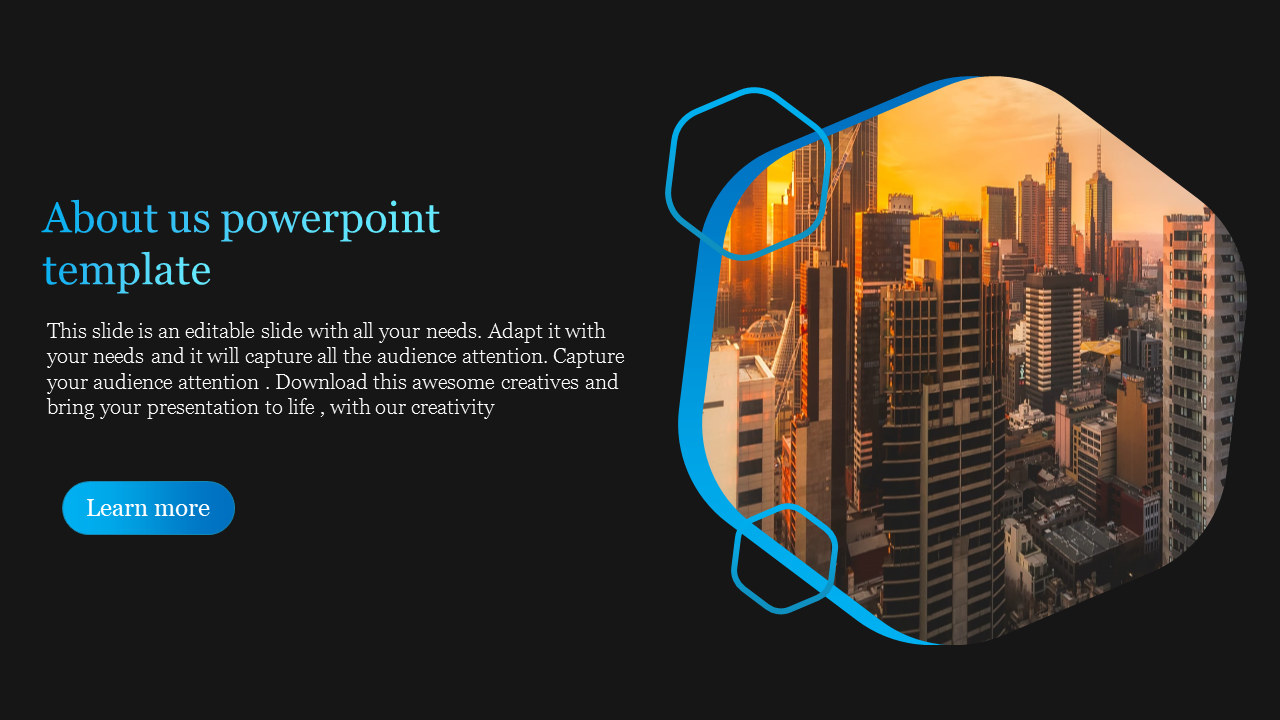 About Us PPT template showcasing a cityscape of tall buildings with a black background and a Learn more button.