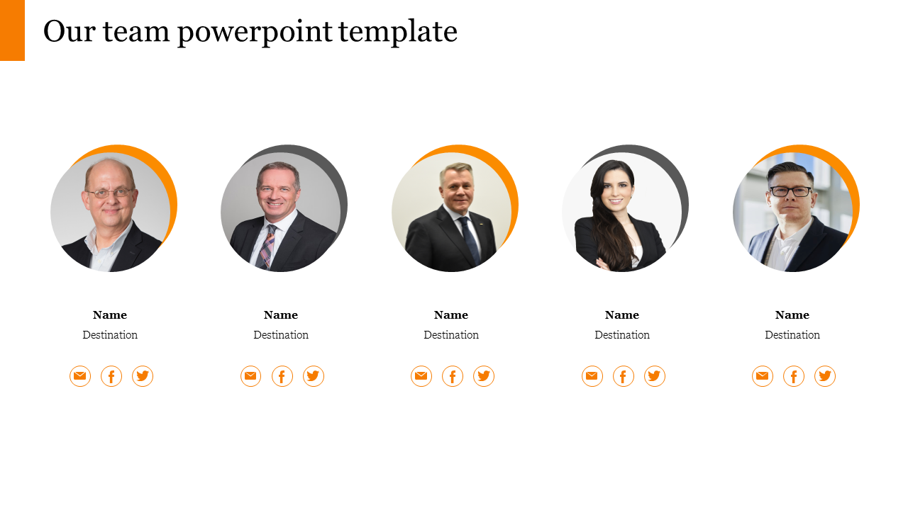 Our team PPT slide displays a team of five people, with circular profile pictures, names, and positions, along with icons.