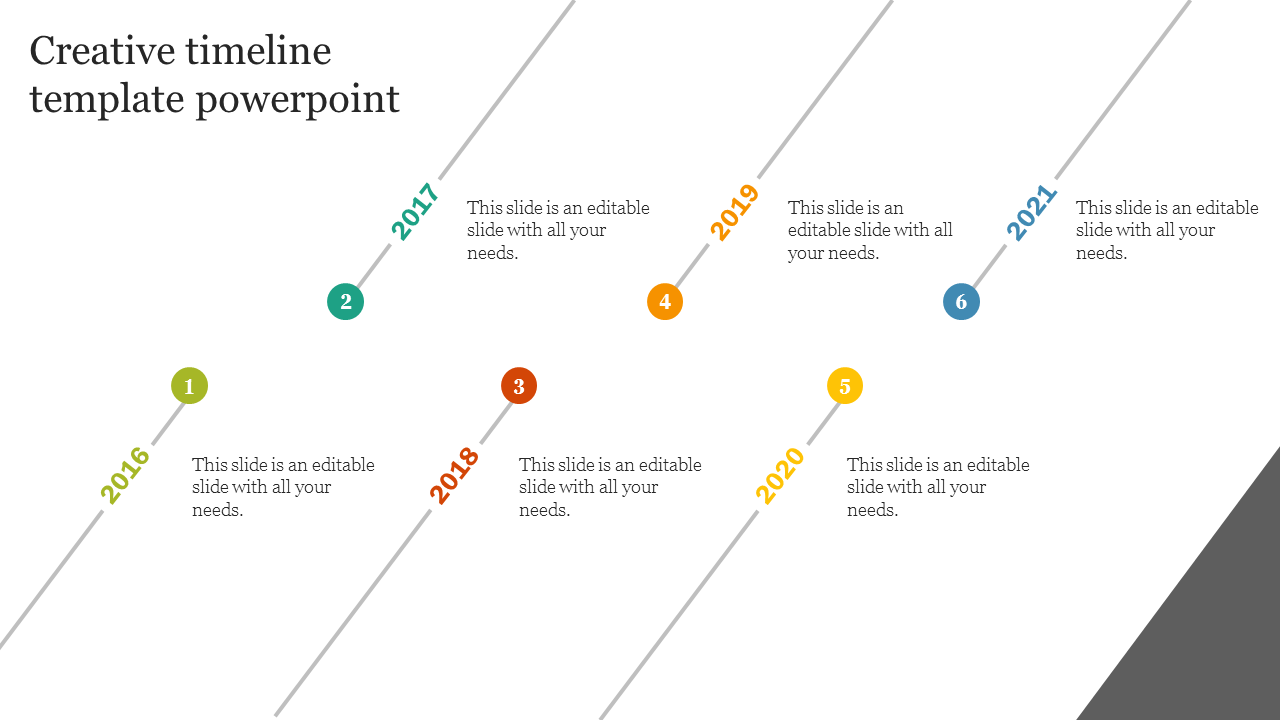 Creative timeline PowerPoint template featuring colorful markers for each year from 2016 to 2021 with placeholder text.