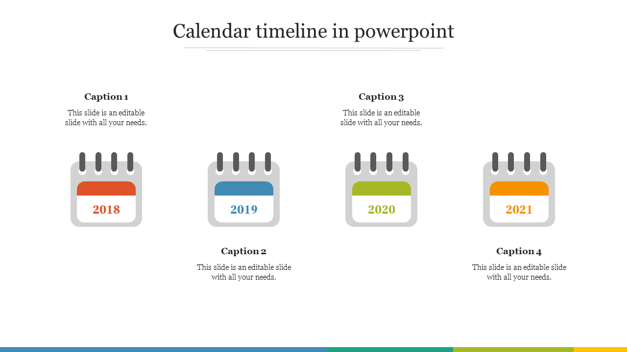 Calendar timeline slide with years 2018 to 2021 displayed on colorful calendar icons with captions.