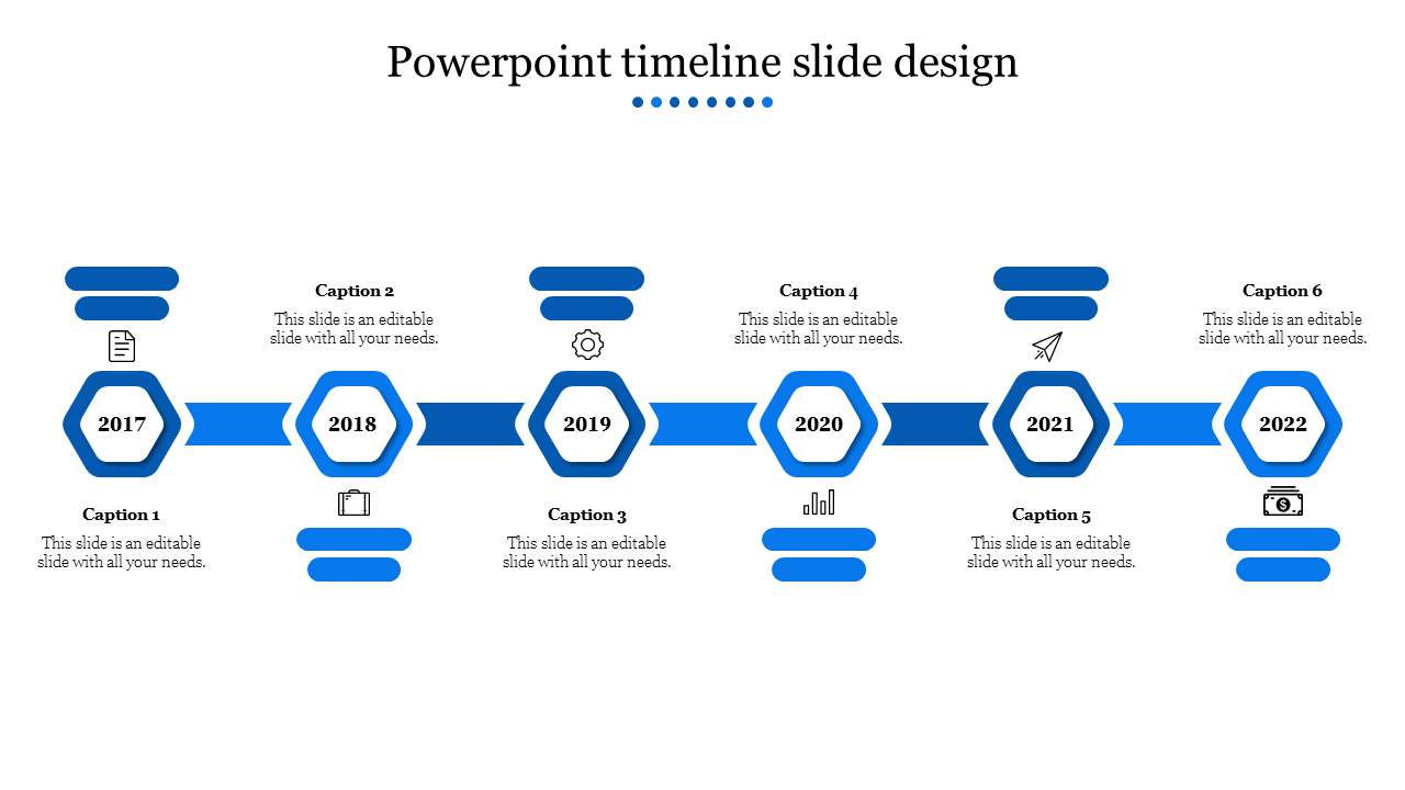 Blue hexagonal timeline slide with six milestones from 2017 to 2022 with captions and placeholder text on a white backdrop.