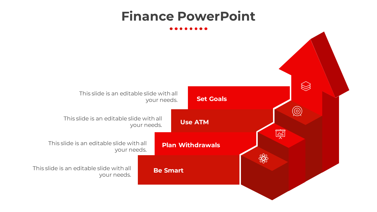 Finance PowerPoint slide with red arrow shaped steps labeled set goals, use ATM, plan withdrawals, and be smart with icons.