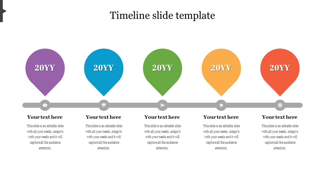 Timeline slide featuring five colorful drop shaped markers in purple, blue, green, orange, and red, with text areas below.