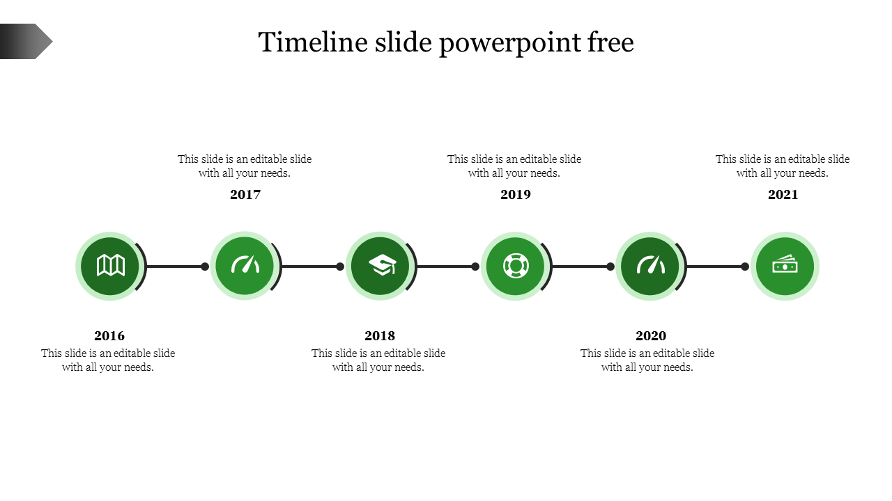 Green themed timeline PowerPoint slide with icons from 2016 to 2021 with placeholder text on a white backdrop.