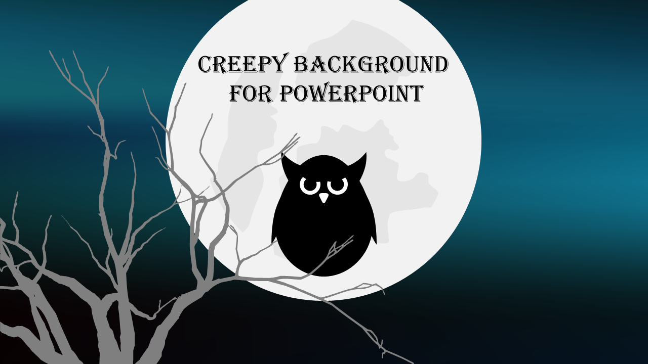 A dark-themed slide featuring a black owl against a full moon backdrop, with a barren tree extending into the creepy scene.