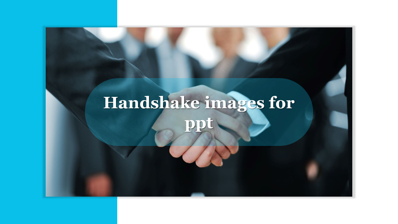 Slide with a handshake image between two people in suits, with a text overlaid and a teal bar on the left.