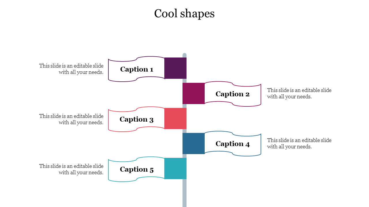 Vertical layout with five colorful ribbon shaped sections labeled as captions, arranged along a central gray pole.