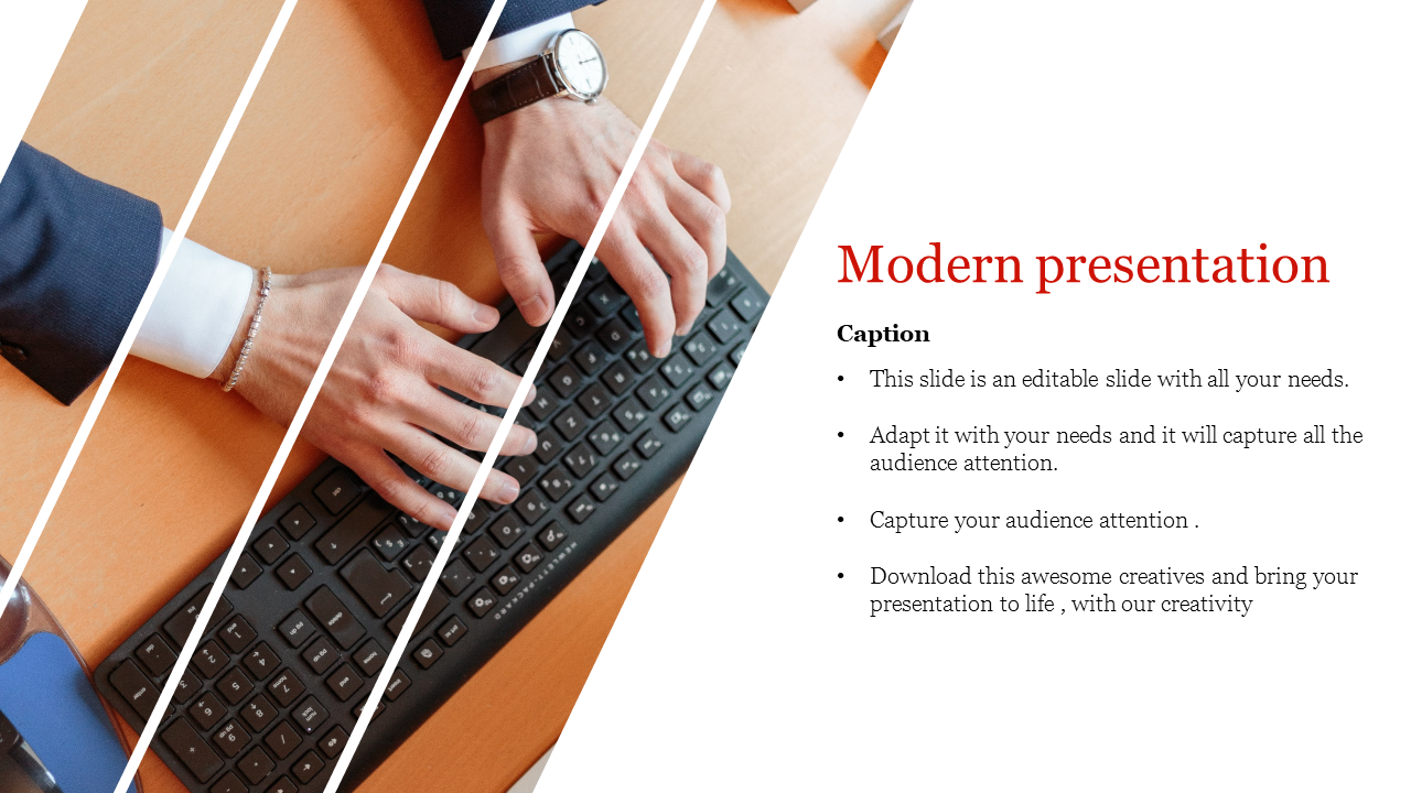 Modern presentation slide with a close up image of hands typing on a keyboard, complemented by a section for text.