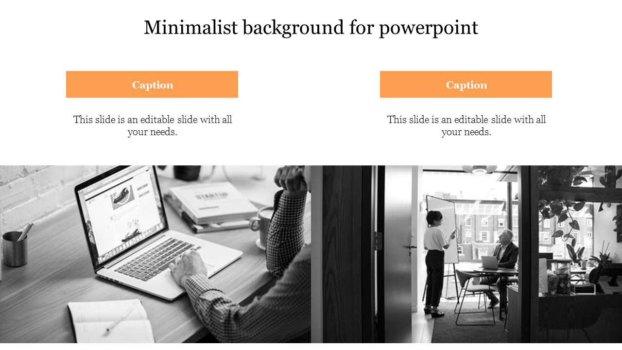 Two orange captions above a split layout of black and white images showing office work and a meeting.