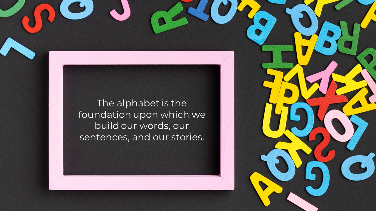 Colorful wooden alphabet letters are scattered around a pink framed quote on a black background.