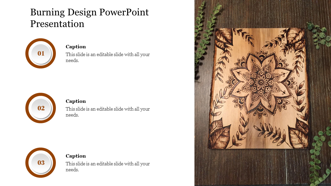 Slide featuring a decorative wood burned floral design, with three numbered captions on the left in brown accents.