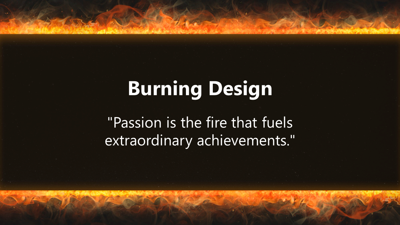 Burning flame effect around the edges of the slide, highlighting the title and a motivational quote on a black background.