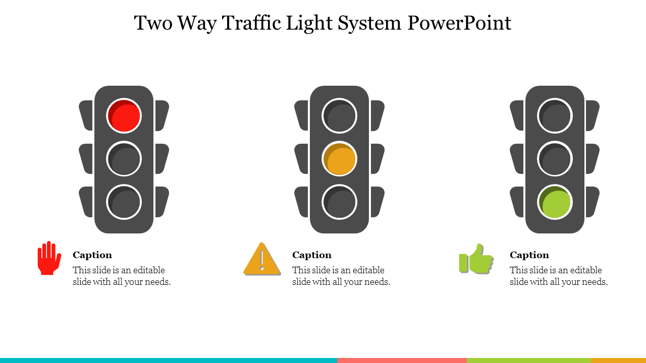 Two way traffic light system slide featuring three stoplights, representing stop, caution, and go with caption placeholders.