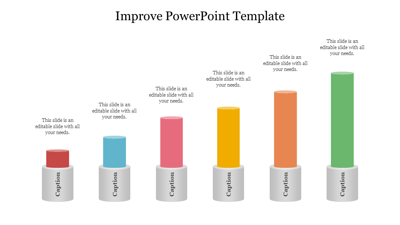 Slide with six cylindrical bar chart in red, blue, pink, yellow, orange, and green with gray bases, increasing in height.