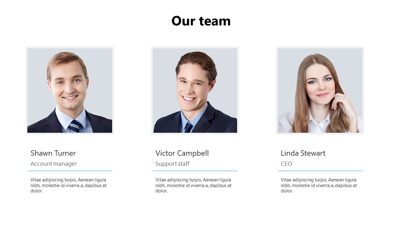 Our team slide showcases three team members with photos, names, titles, and brief descriptions on a white backdrop.