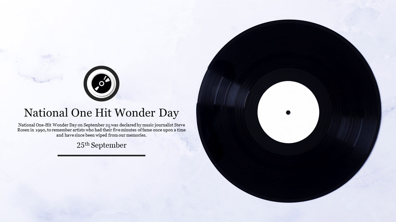 National one hit wonder day slide deck with a prominent record graphic, honoring musicians with brief fame.