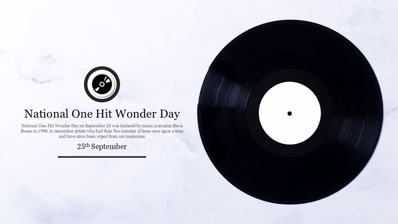 National one hit wonder day slide deck with a prominent record graphic, honoring musicians with brief fame.