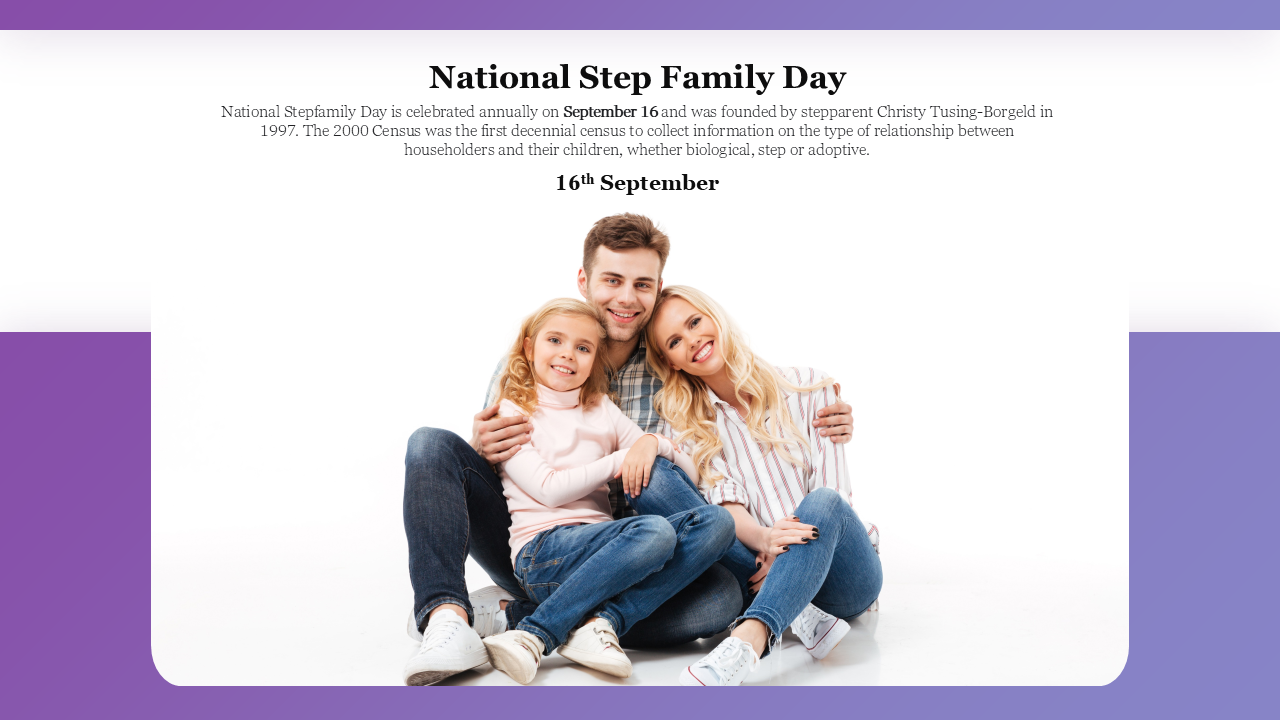 National Step Family Day slide with a smiling stepfamily, gradient, and text celebrating stepfamily bonds on September 16th.