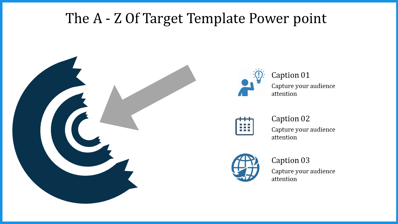 A circular target design in PowerPoint with an arrow pointing towards the center, accompanied by three captions and icons.