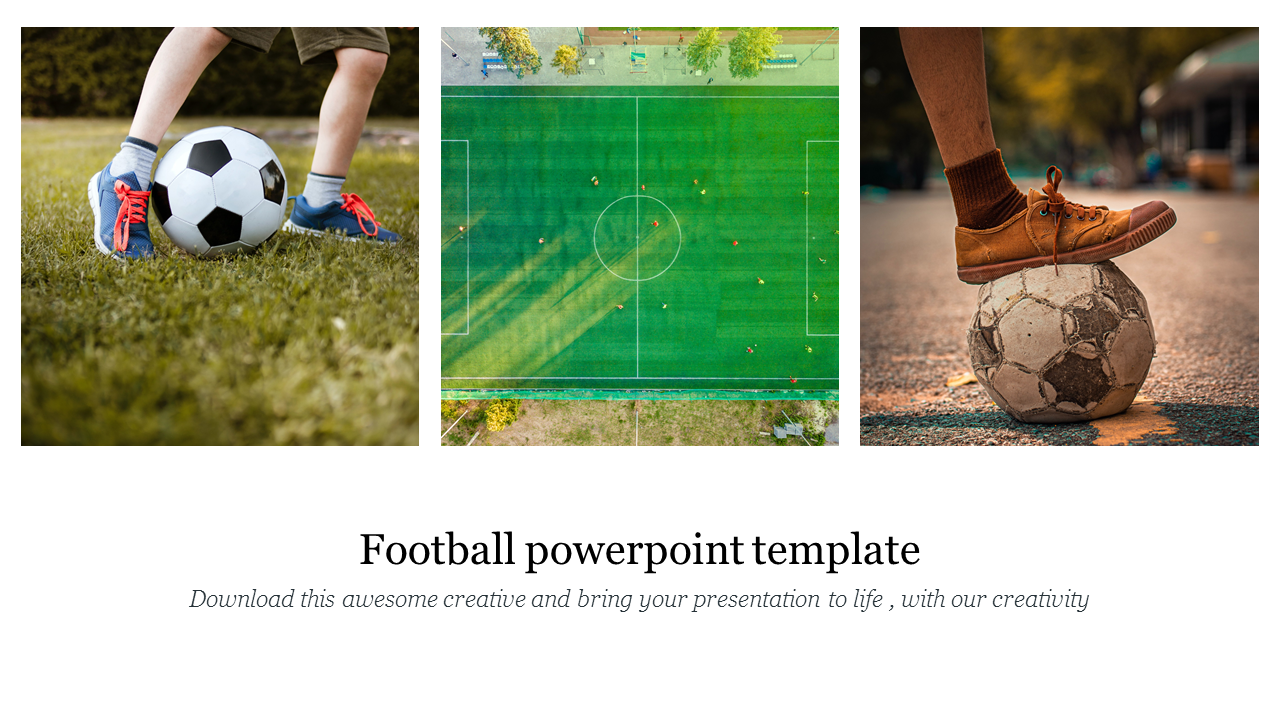 Football PowerPoint slide featuring images of players with soccer balls and a bird’s eye view of a soccer field.