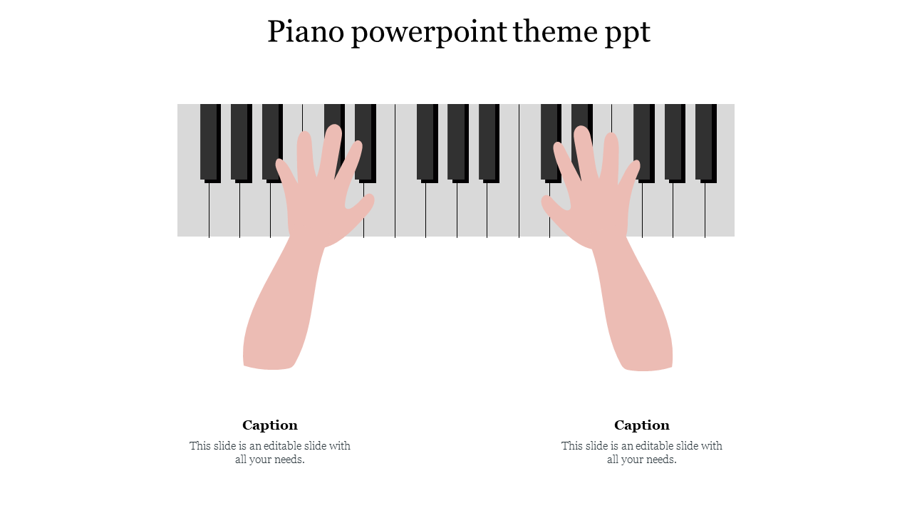 PowerPoint template with a piano keyboard and hands playing music with two captions.