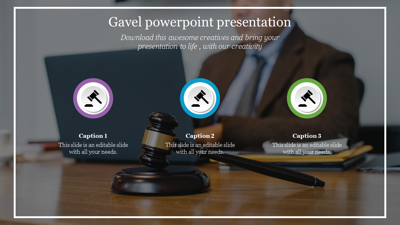 Slide featuring a gavel in the foreground and three editable caption icons below, suitable for legal affairs.