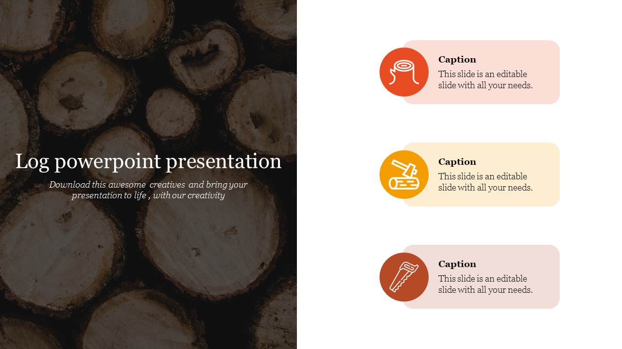 PowerPoint slide featuring log graphics and captions with icons.