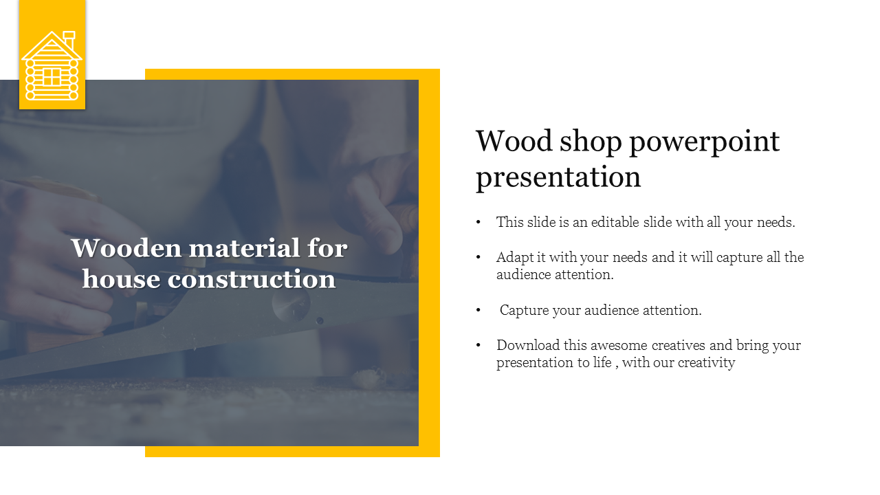 Woodworking slide featuring hands planing wood and house icon in a yellow box, with placeholder text areas on the right.