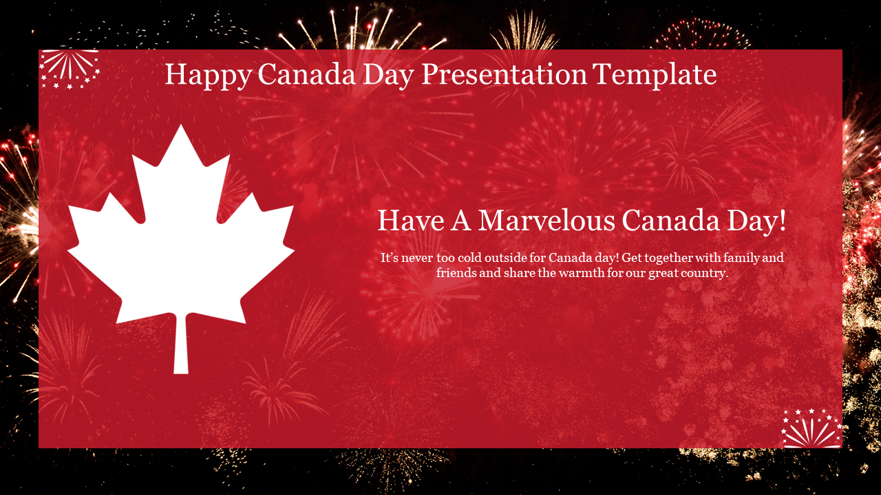 Canada day slide with a bold white maple leaf on a red background, surrounded by fireworks and a festive greeting message.