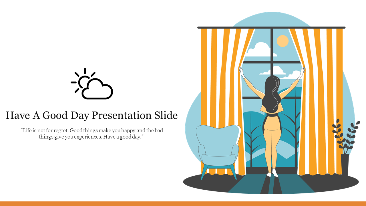 Have A Good day presentation slide with a woman opening curtains to a sunny view.