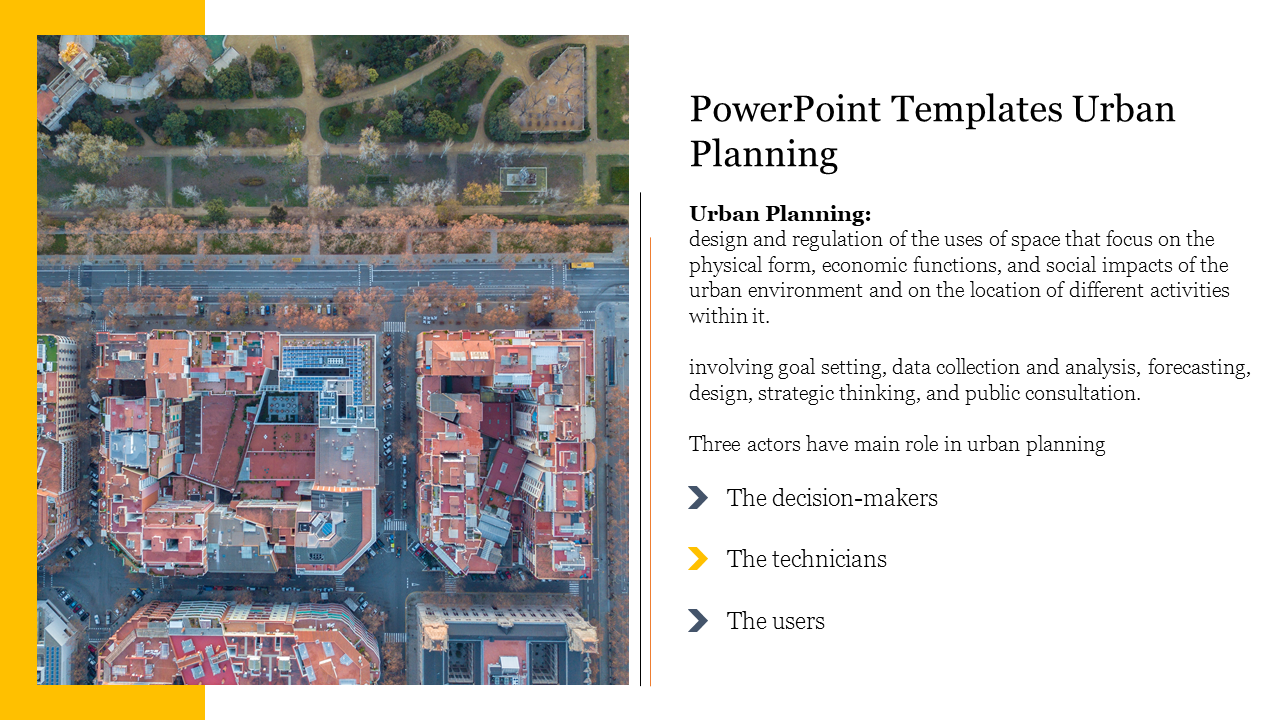 Slide showcasing urban planning with an aerial view of a city layout and a description of key planning elements.