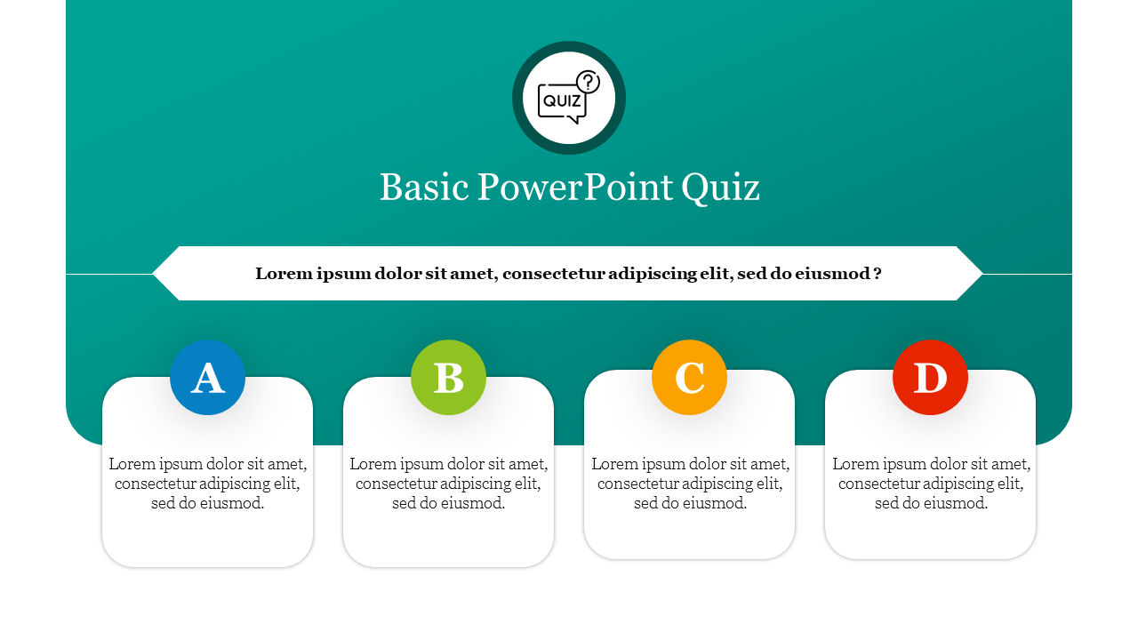 Basic quiz template featuring a central question text and four colour coded answer choices at the bottom.