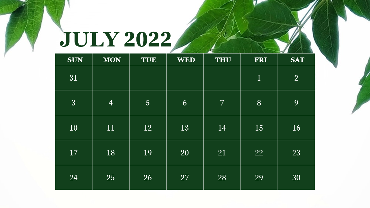 July 2022 calendar in a dark green theme with a leaf background, displaying the days of the month.