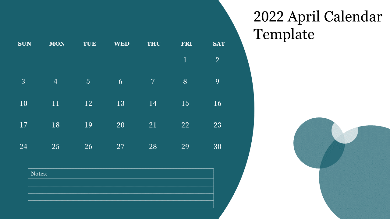 April 2022 calendar layout with a teal backdrop and a notes section at the bottom, and circular accents on white title area.