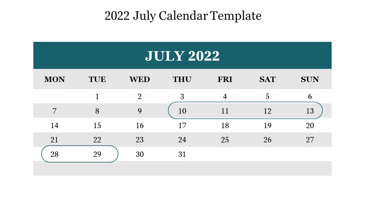 Calendar layout for July 2022 with teal accents and highlighted date ranges from the 10th to 13th and 28th to 29th.