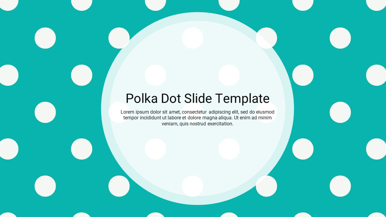 Polka dot themed slide with a teal background and white dots, featuring a circular text box in the center.