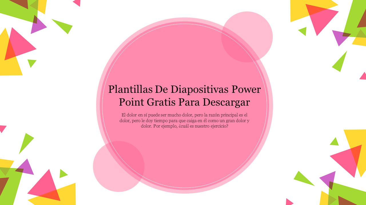 Pink circle with Spanish text on PowerPoint templates, surrounded by colorful triangles and shapes on a white background.