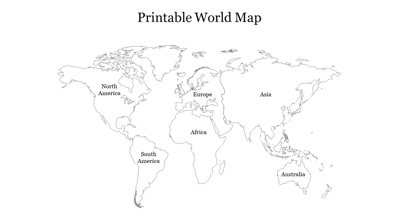 A blank, printable world map displaying the seven labeled continents from north america to australia.