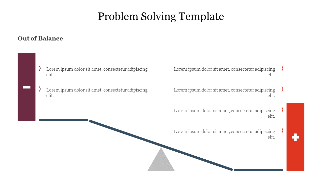 A problem solving slide showing an imbalance with two columns balanced by a central triangle with placeholder text.