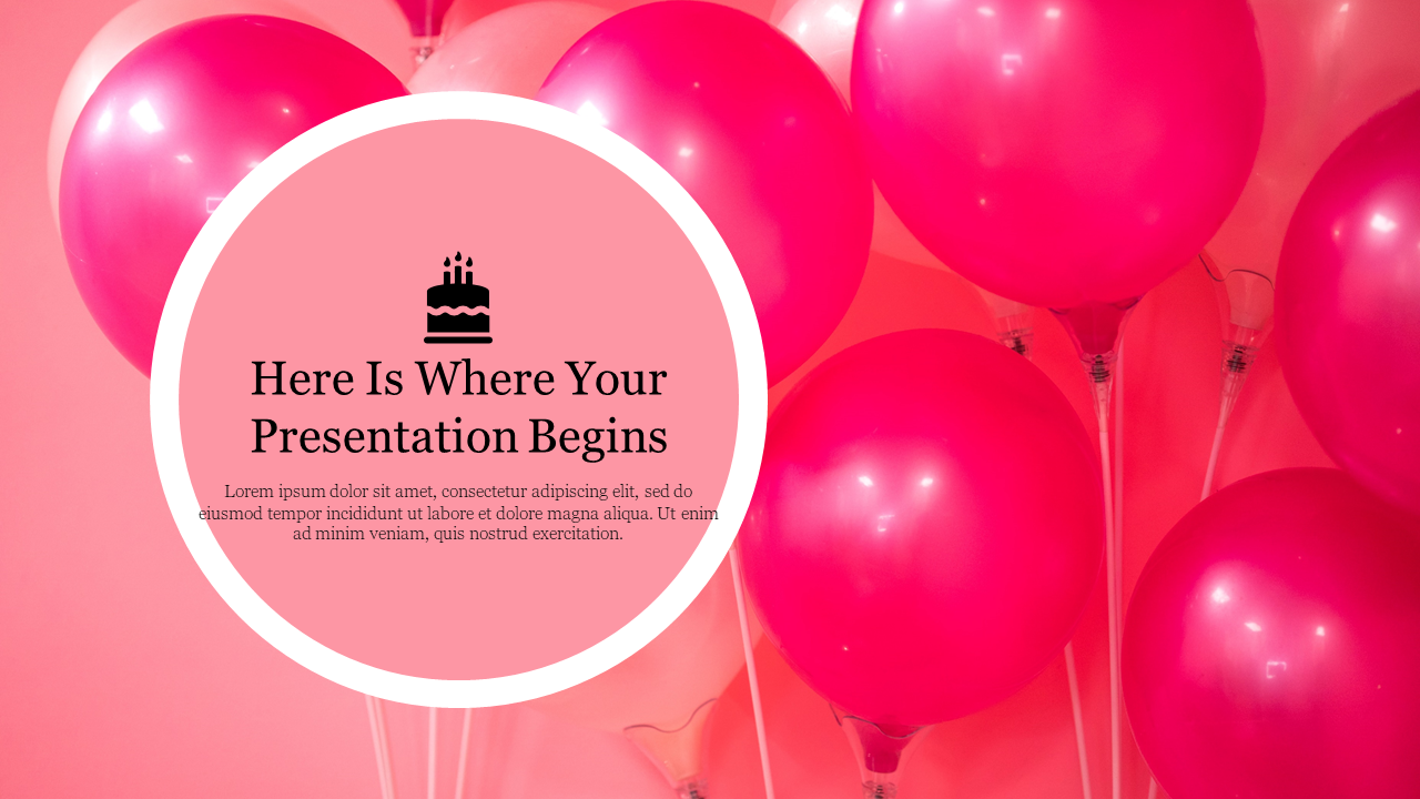 Bright pink balloons in the background with a central circle containing text and a birthday cake icon.