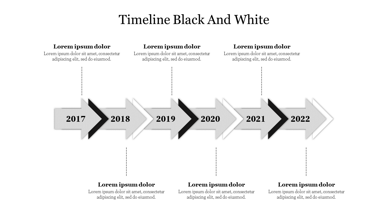 Black and white timeline slide showing years 2017 to 2022 with arrows and placeholder text for each year’s description.