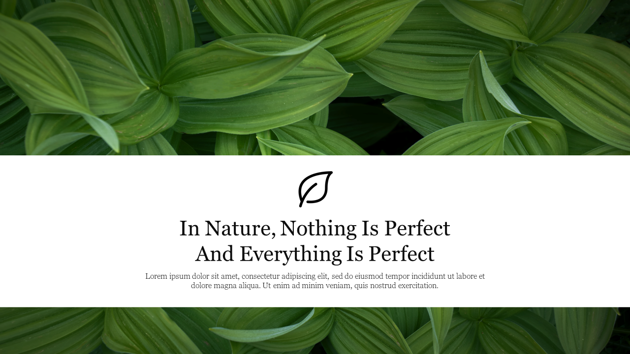 Nature themed PowerPoint template with green leaves and a quote about perfection in nature with placeholder text.