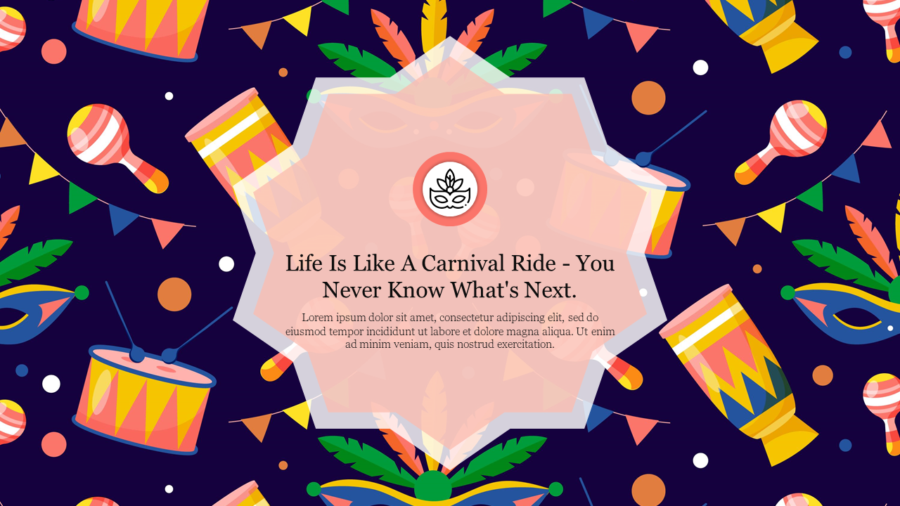 Carnival themed PPT background slide with drums, maracas, and colorful flags, featuring a quote about life as carnival ride.