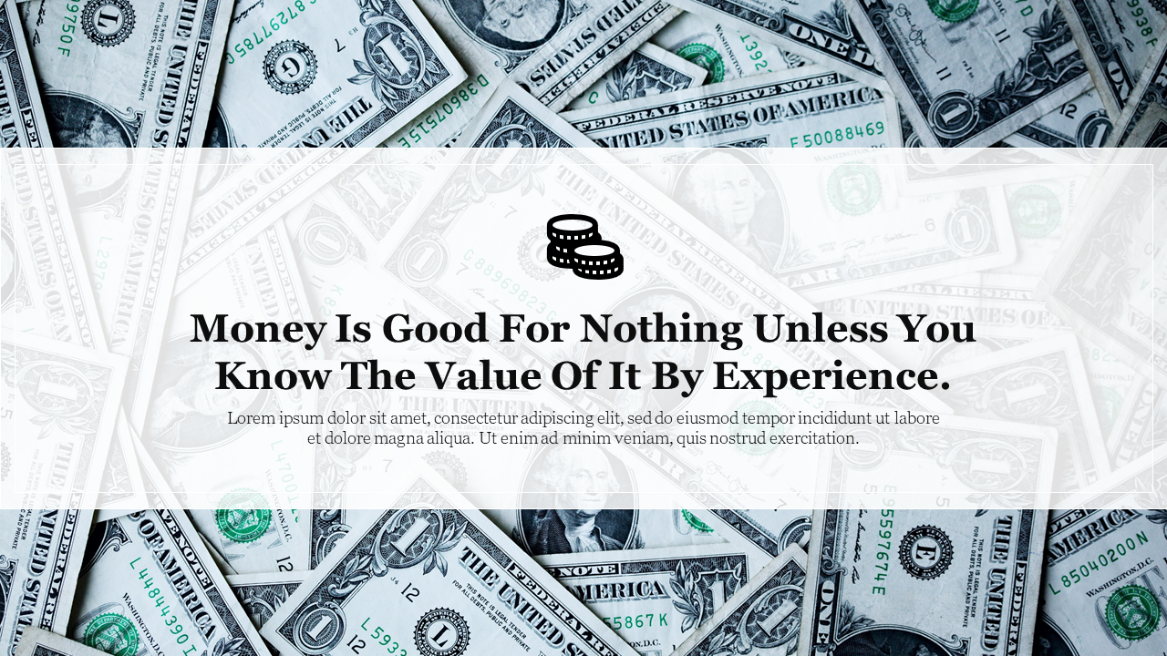 Money-themed slide featuring a background of dollar bills and a centered quote about the value of money.