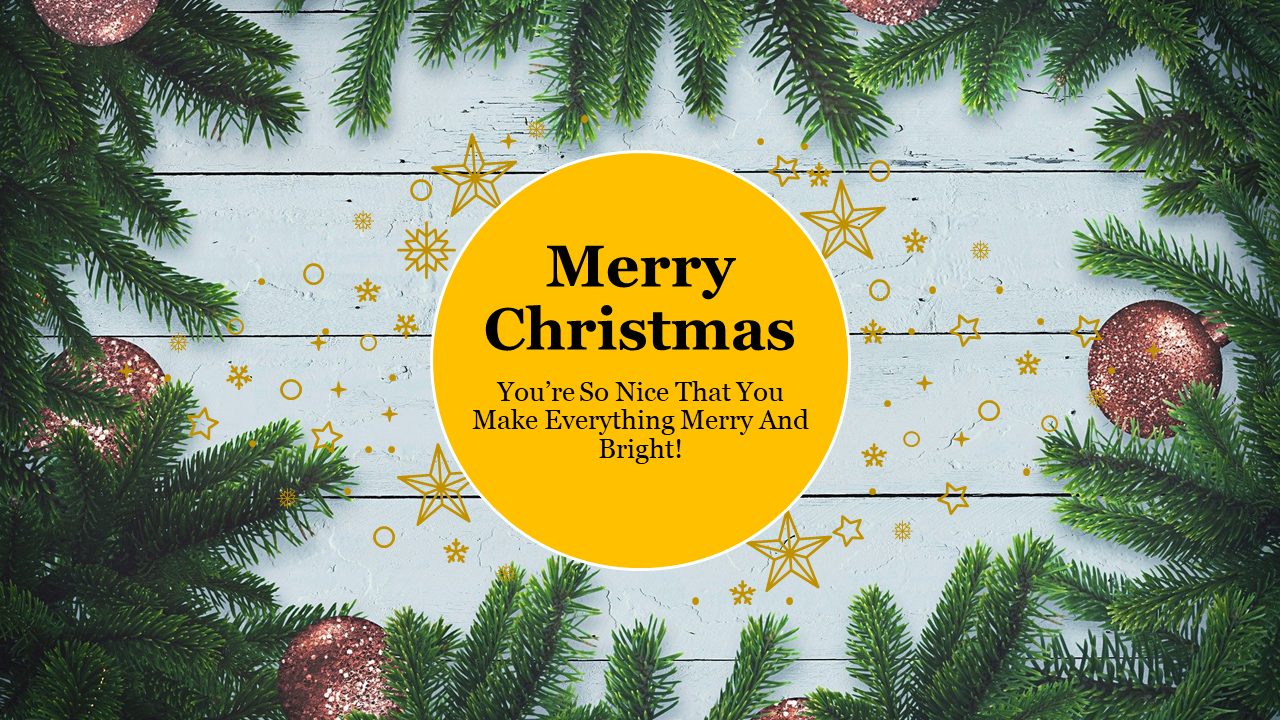 Christmas design with green pine branches, glittery ornaments, and stars, surrounding a yellow circular message.